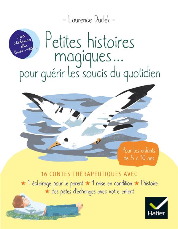 PETITES HISTOIRES MAGIQUES... POUR GUERIR LES SOUCIS DU QUOTIDIEN