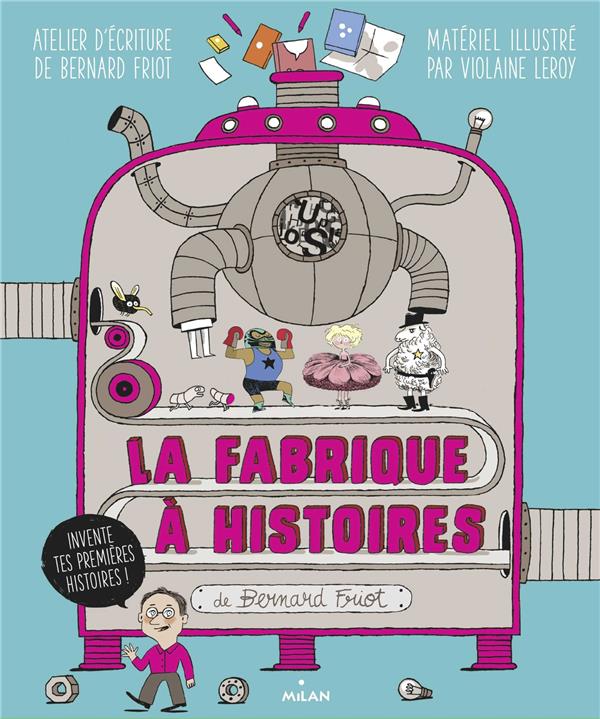 HISTOIRES A JOUER, TOME 01 - LA FABRIQUE A HISTOIRES