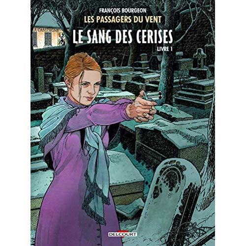 LES PASSAGERS DU VENT T08 - LE SANG DES CERISES - RUE DE L'ABREUVOIR