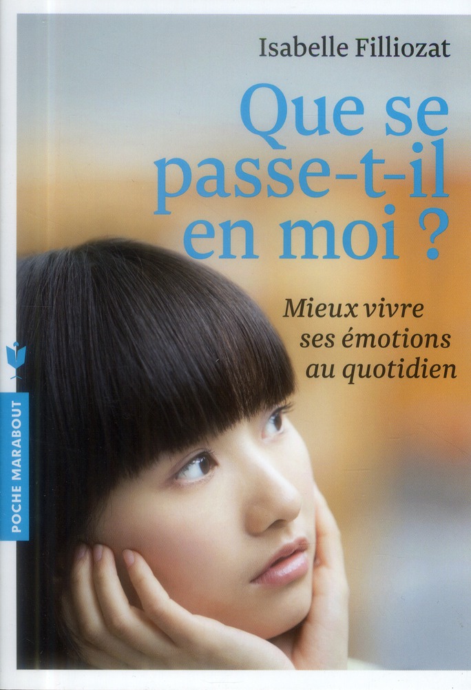 QUE SE PASSE -T-IL EN MOI ? - MIEUX VIVRE SES EMOTIONS AU QUOTIDIEN