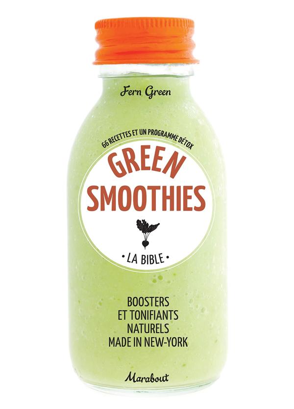 LA BIBLE DES GREEN SMOOTHIES