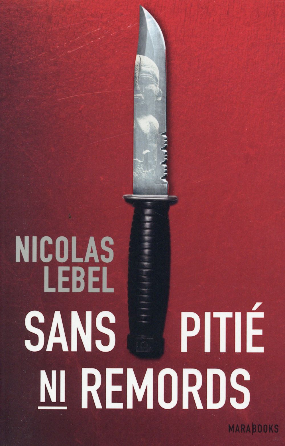 SANS PITIE, NI REMORDS