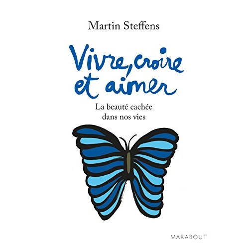 VIVRE, CROIRE ET AIMER