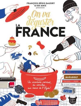 ON VA DEGUSTER : LA FRANCE