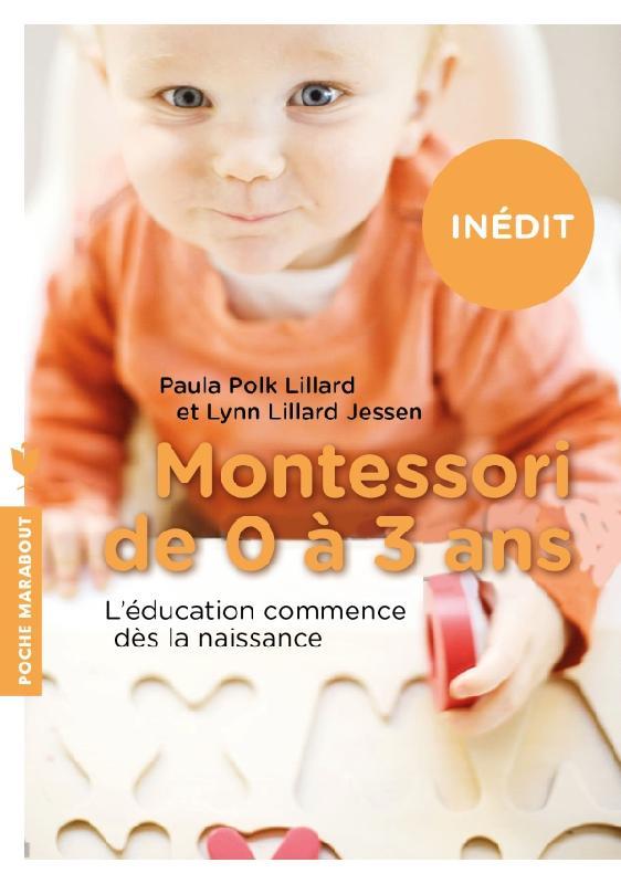 MONTESSORI POUR LES TOUT PETITS - L'EDUCATION COMMENCE DES LA NAISSANCE