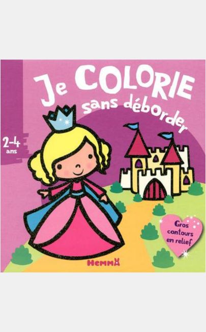 JE COLORIE SANS DEBORDER (2-4 ANS) (CHATEAU PRINCESSE)