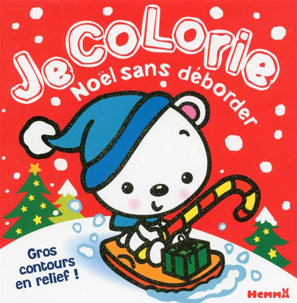 JE COLORIE NOEL SANS DEBORDER (OURSON SUR LUGE)
