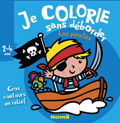 JE COLORIE SANS DEBORDER (2-4 ANS) (PIRATES)