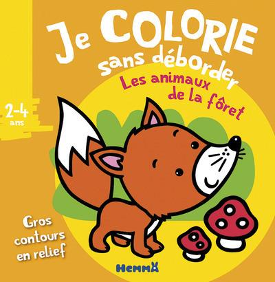JE COLORIE SANS DEBORDER (2-4 ANS) LES ANIMAUX DE LA FORET