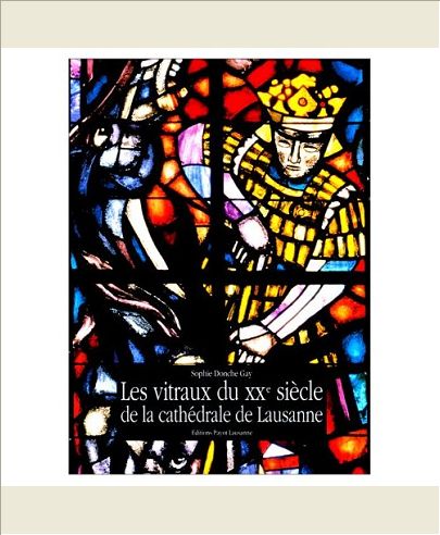 VITRAUX DU XXE SIECLE DE LA CATHEDRALE DE LAUSANNE