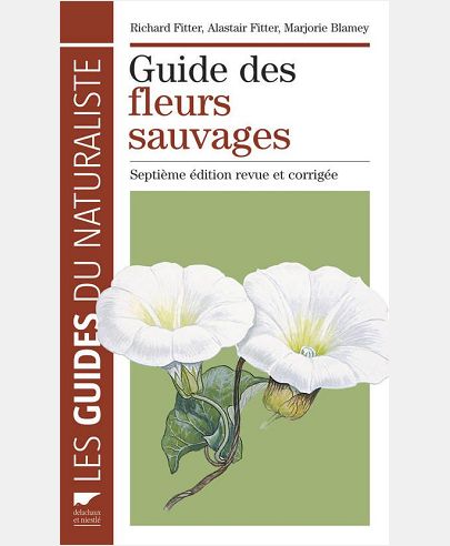 GUIDE DES FLEURS SAUVAGES. SEPTIEME EDITION REVUE