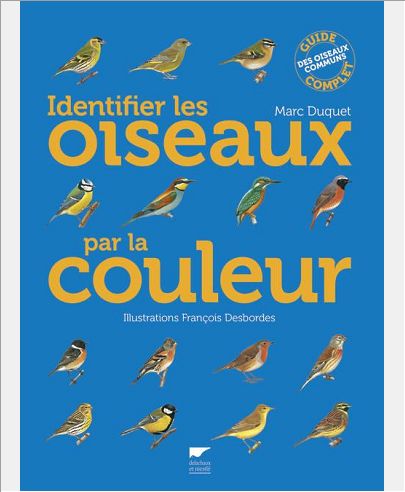 IDENTIFIER LES OISEAUX PAR LA COULEUR. GUIDE COMPLET DES OISEAUX COMMUNS