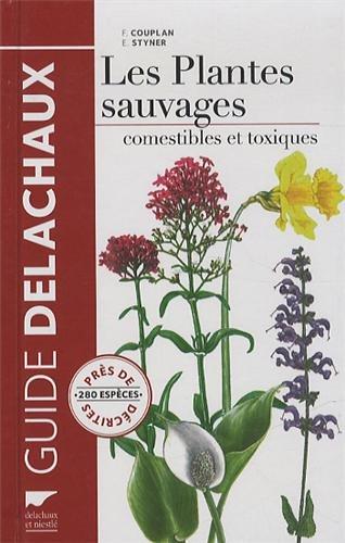 LES PLANTES SAUVAGES COMESTIBLES ET TOXIQUES