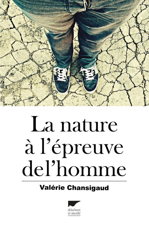 LA NATURE A L'EPREUVE DE L'HOMME
