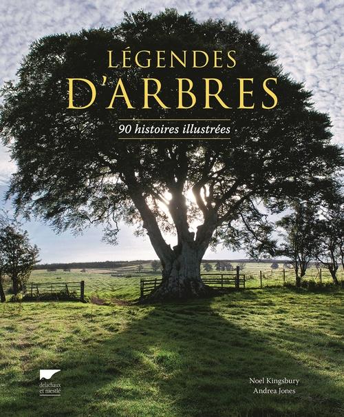 LEGENDES D'ARBRES. 90 HISTOIRES ILLUSTREES