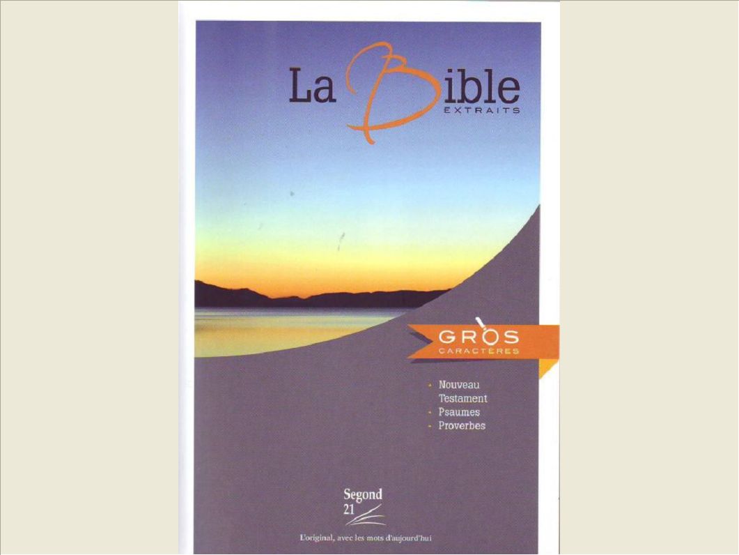 EXTRAITS DE LA BIBLE SEGOND 21 EN  GROS CARACTERES. : NOUVEAU TESTAMENT, PSAUMES, PROVERBES