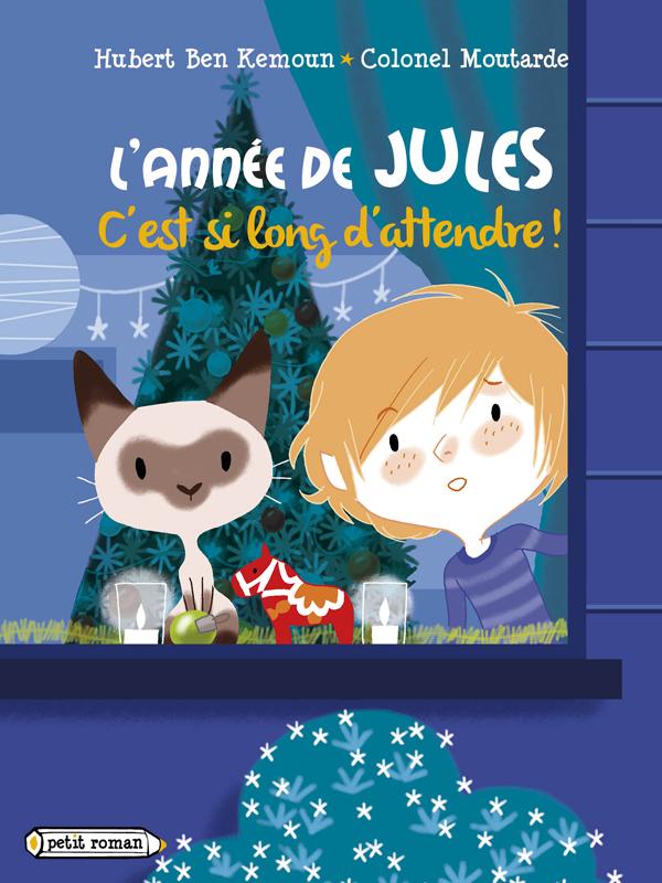 L'ANNEE DE JULES - T04 - L'ANNEE DE JULES : C'EST SI LONG D'ATTENDRE - DECEMBRE