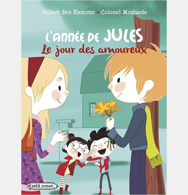 L'ANNEE DE JULES - T06 - L'ANNEE DE JULES : LE JOUR DES AMOUREUX - FEVRIER