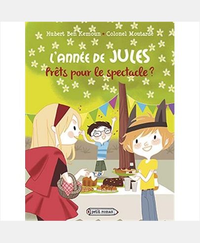 L'ANNEE DE JULES - T06 - L'ANNEE DE JULES : PRETS POUR LE SPECTACLE ? - JUIN