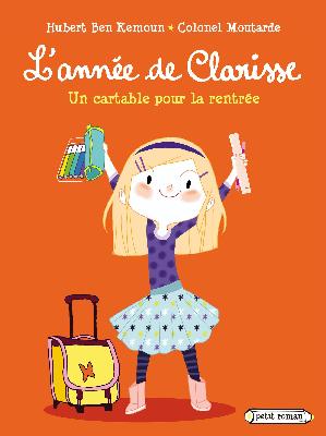 L'ANNEE DE CLARISSE - UN CARTABLE POUR LA RENTREE