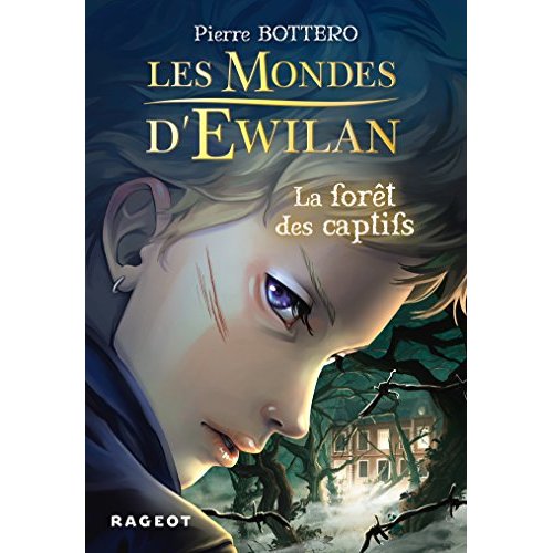 EWILAN - T01 - LES MONDES D'EWILAN - LA FORET DES CAPTIFS