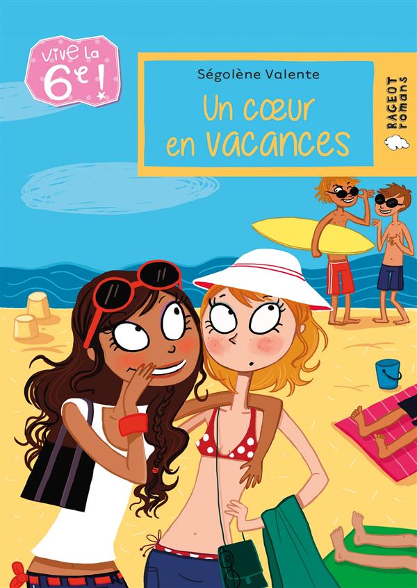 VIVE LE - T10 - VIVE LA 6E : UN COEUR EN VACANCES
