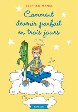 COMMENT DEVENIR PARFAIT EN TROIS JOURS