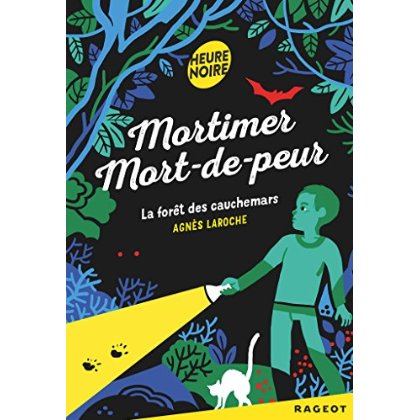 MORTIMER MORT-DE-PEUR - T02 - MORTIMER MORT-DE-PEUR : LA FORET DES CAUCHEMARS