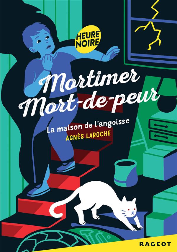 MORTIMER MORT-DE-PEUR - T03 - MORTIMER MORT-DE-PEUR : LA MAISON DE L'ANGOISSE