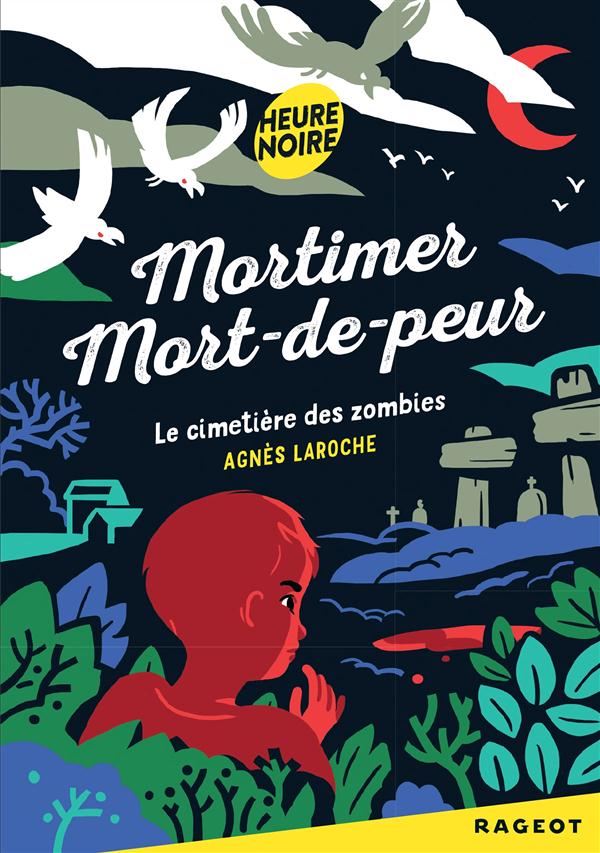 MORTIMER MORT-DE-PEUR - T04 - MORTIMER MORT-DE-PEUR : LE CIMETIERE DES ZOMBIES