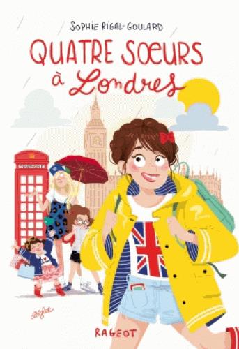 QUATRE SOEURS - T01 - QUATRE SOEURS A LONDRES