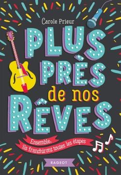 PLUS PRES DE NOS REVES