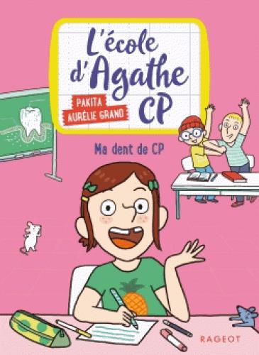 MA DENT DE CP - L'ECOLE D'AGATHE CP