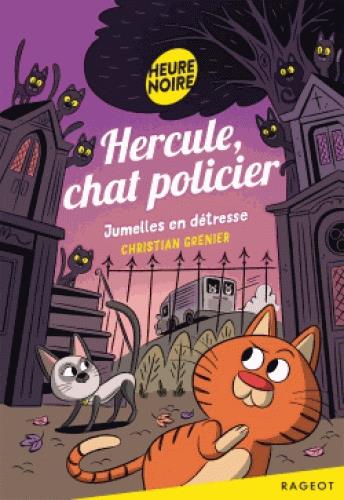 HERCULE, CHAT POLICIER - T03 - HERCULE, CHAT POLICIER - JUMELLES EN DETRESSE