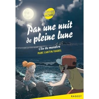 PAR UNE NUIT DE PLEINE LUNE - L'ILE DU MONSTRE