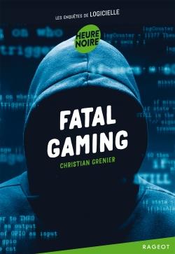 LES ENQUETES DE LOGICIELLE - T11 - FATAL GAMING
