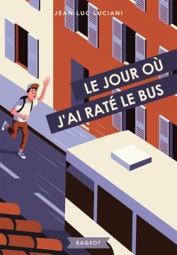 LE JOUR OU J'AI RATE LE BUS