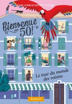 BIENVENUE AU 50 ! - T02 - BIENVENUE AU 50 - LE TOUR DU MONDE DES VOISINS