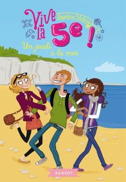 VIVE LE - T08 - VIVE LA 5E ! UN JEUDI A LA MER