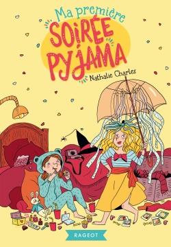 MA PREMIERE SOIREE PYJAMA