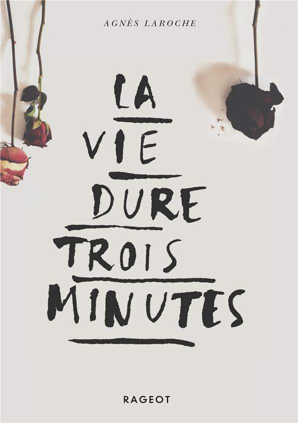 LA VIE DURE TROIS MINUTES