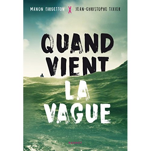 QUAND VIENT LA VAGUE