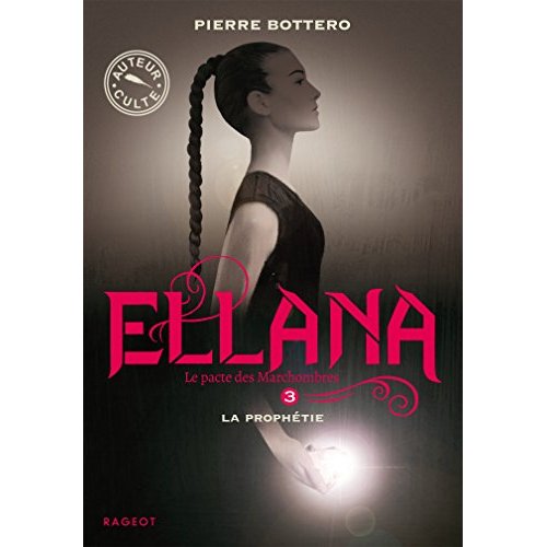 ELLANA - T03 - ELLANA - LA PROPHETIE