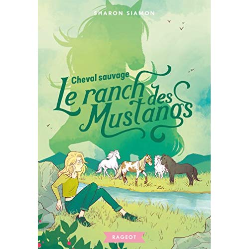 LE RANCH DES MUSTANGS - T04 - LE RANCH DES MUSTANGS - CHEVAL SAUVAGE