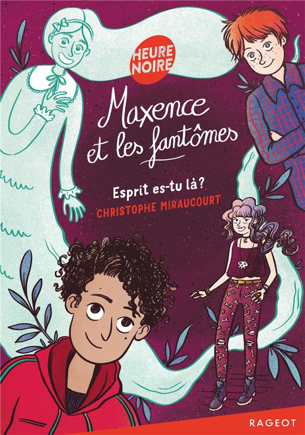 MAXENCE ET LES FANTOMES - ESPRIT ES-TU LA ? POLAR 2019
