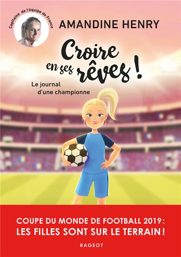 CROIRE EN SES REVES ! LE JOURNAL D'UNE CHAMPIONNE