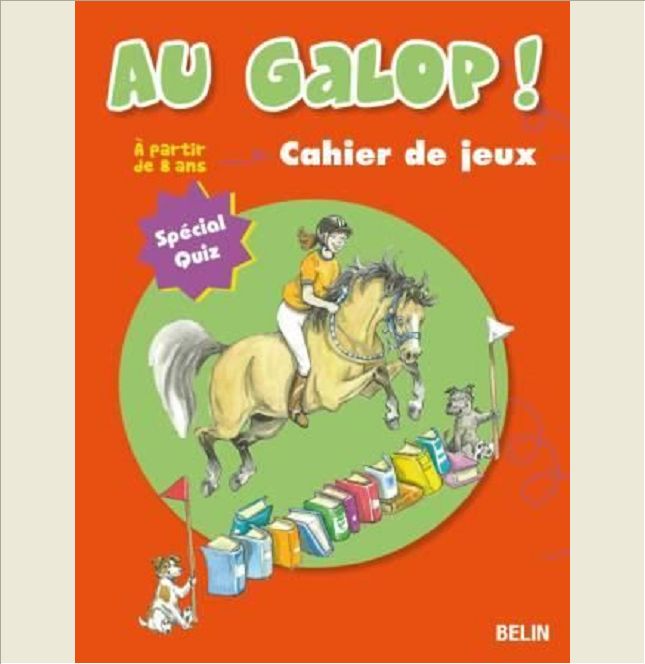 AU GALOP! SPECIAL QUIZ - <SPAN>CAHIER DE JEUX A PARTIR DE 8 ANS - GALOPS 1 A 4</SPAN>