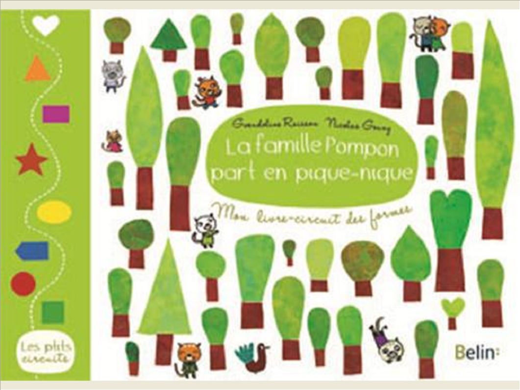 LA FAMILLE POMPON PART EN PIQUE-NIQUE - MON LIVRE-CIRCUIT DES FORMES