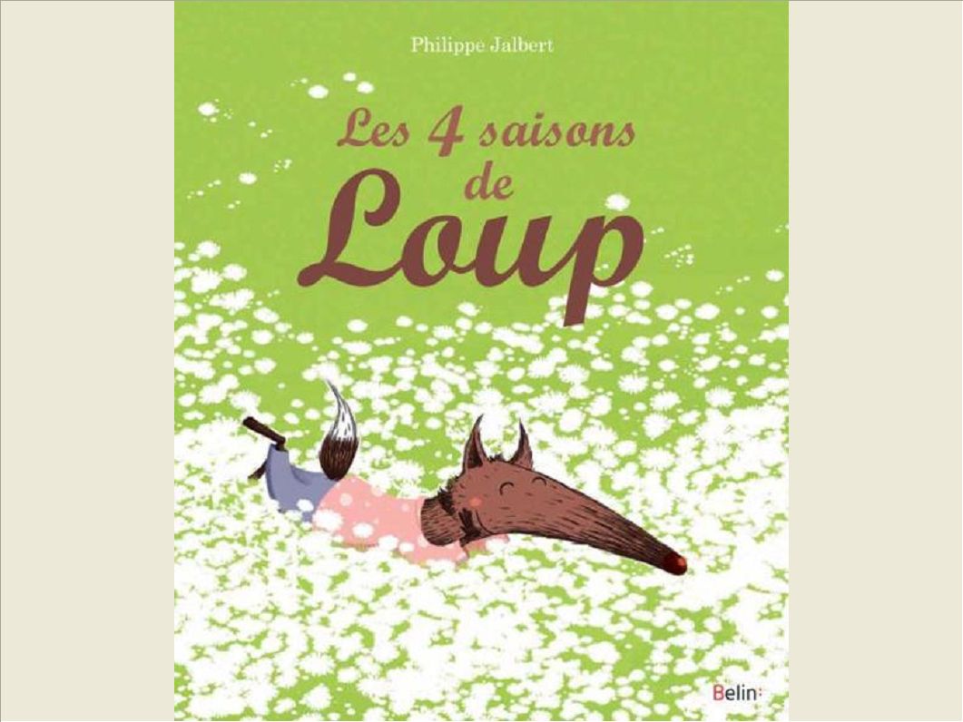 LES 4 SAISONS DE LOUP