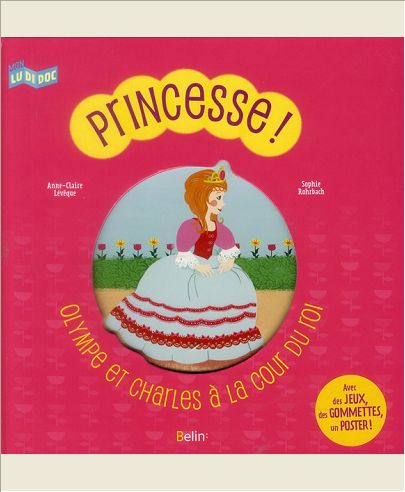 PRINCESSE ! OLYMPE ET CHARLES A  LA COUR DU ROI